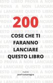 200 Cose che ti faranno lanciare questo libro