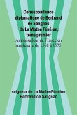 Correspondance diplomatique de Bertrand de Salignac de La Mothe Fénélon, tome premier; Ambassadeur de France en Angleterre de 1568 à 1575