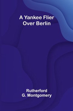 Cover A Yankee Flier Over Berlin