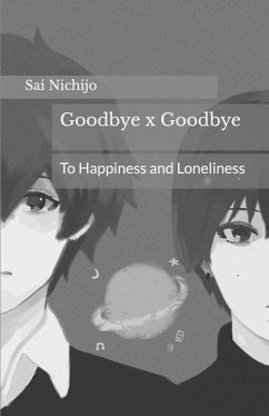 Goodbye x Goodbye - Nichijo, Sai