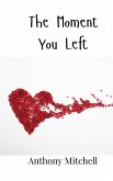 The Moment You Left The Moment You Left