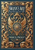 Swann's Way, In Search of Lost Time (Collector's Edition) (Laminated Hardback with Jacket) Swann's Way, In Search of Lost Time (Collector's Edition) (Laminated Hardback with Jacket)