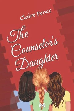 The Counselor's Daughter - Pence, Claire