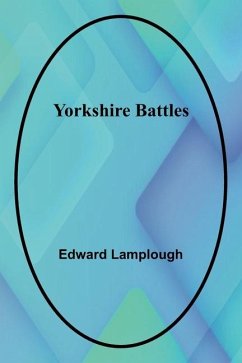 Yorkshire Battles - Lamplough, Edward