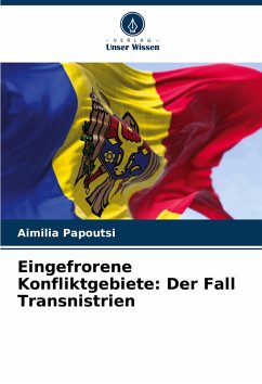 Cover Eingefrorene Konfliktgebiete: Der Fall Transnistrien