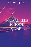 Milwaukee's School Camp Milwaukee's School Camp