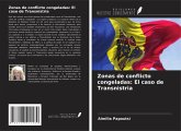 Zonas de conflicto congeladas: El caso de Transnistria