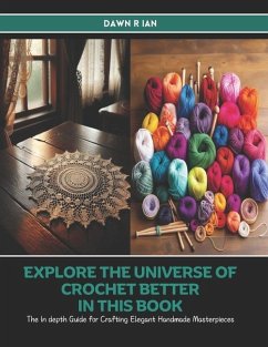 Explore the Universe of Crochet Better in this Book - Ian, Dawn R Explore the Universe of Crochet Better in this Book - Ian, Dawn R
