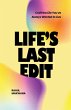 Life's Last Edit - Bild 1