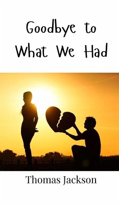 Goodbye to What We Had Cover Goodbye to What We Had