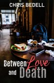 Between Love and Death Between Love and Death