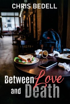 Between Love and Death - Bedell, Chris