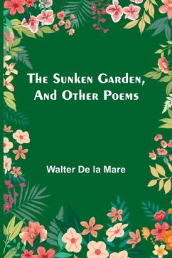 The Sunken Garden, and Other Poems Cover The Sunken Garden, and Other Poems