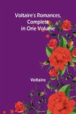 Voltaire's Romances, Complete in One Volume