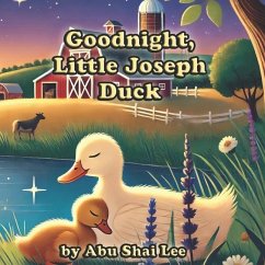 Goodnight, Little Joseph Duck - Shai Lee, Abu