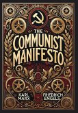 The Communist Manifesto (Collector's Edition) (Laminated Hardback with Jacket) The Communist Manifesto (Collector's Edition) (Laminated Hardback with Jacket)