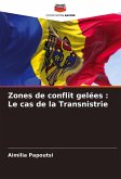 Zones de conflit gelées : Le cas de la Transnistrie