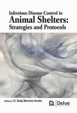 Infectious Disease Control in Animal Shelters: Strategies and Protocols Infectious Disease Control in Animal Shelters: Strategies and Protocols