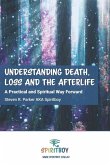 Understanding Death, Loss and the Afterlife