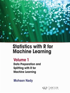 Statistics with R for Machine Learning: Volume 1 Data Preparation and Splitting with R for Machine Learning - Nady, Mohsen