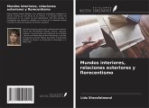 Mundos interiores, relaciones exteriores y florecentismo