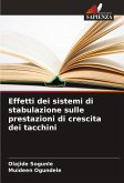 Effetti dei sistemi di stabulazione sulle prestazioni di crescita dei tacchini Effetti dei sistemi di stabulazione sulle prestazioni di crescita dei tacchini