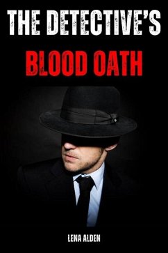 The Detective's Blood Oath - Alden, Lena