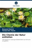 Die Chemie der Natur enthüllen Die Chemie der Natur enthüllen