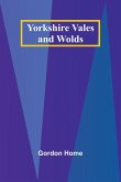 Yorkshire Vales and Wolds Yorkshire Vales and Wolds