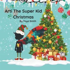 Arti The Super Kid Christmas - Smith, Toya