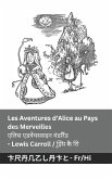 Les Aventures d'Alice au Pays des Merveilles / एलिस एडवेंचससइन वंडरिैंड Les Aventures d'Alice au Pays des Merveilles / एलिस एडवेंचससइन वंडरिैंड