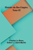 Histoire du Bas-Empire. Tome 02
