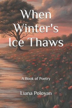 When Winter's Ice Thaws - Poloyan, Liana