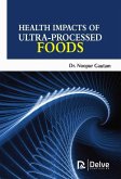 Health Impacts of Ultra-Processed Foods Health Impacts of Ultra-Processed Foods