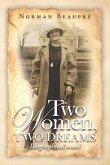 Two Women, Two Dreams Two Women, Two Dreams