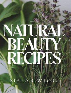 Natural Beauty Recipes - Wilcox, Stella R