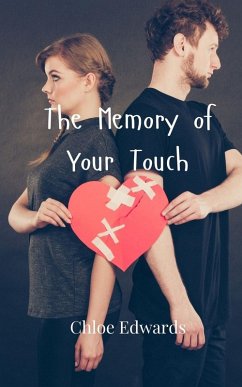 The Memory of Your Touch - Edwards, Chloe