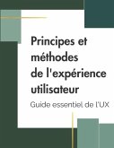 Principes et méthodes de l'expérience utilisateur