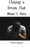 Chasing a Dream That Wasn't Ours