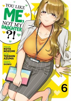 Cover You Like Me, Not My Daughter?! (Manga) Vol. 6
