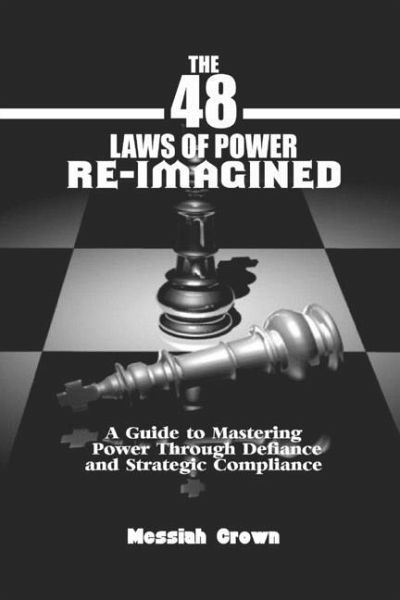The 48 Laws of Power Re-imagined
