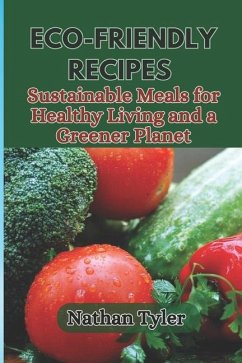 Eco-Friendly Recipes - Tyler, Nathan