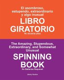El asombroso, estupendo, extraordinario y algo inusual LIBRO GIRATORIO El asombroso, estupendo, extraordinario y algo inusual LIBRO GIRATORIO