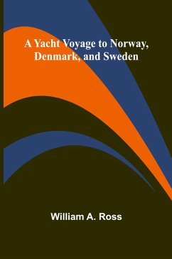 Cover A Yacht Voyage to Norway, Denmark, and Sweden