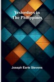 Yesterdays in the Philippines Yesterdays in the Philippines
