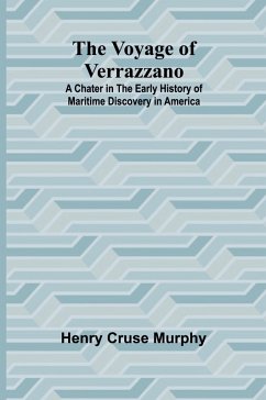 Cover The Voyage of Verrazzano; A Chater in the Early History of Maritime Discovery in America
