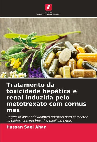 Tratamento da toxicidade hepática e renal induzida pelo metotrexato com cornus mas