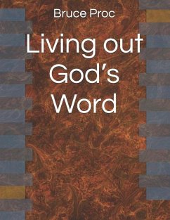 Living out God's Word - Proc, Bruce Philip