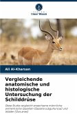 Vergleichende anatomische und histologische Untersuchung der Schilddrüse