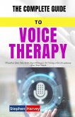 The Complete Guide to Voice Therapy